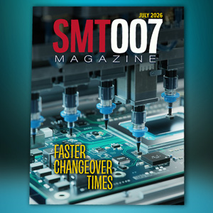 July SMT007 Magazine Focuses on Setup Optimization