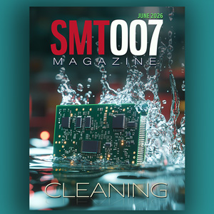 SMT007 June Issue Focuses on Cleaning, Contamination Control, and Reliability