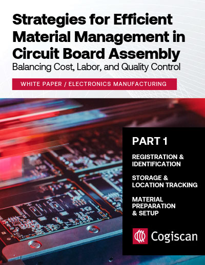Strategies for Efficient Material Management in Circuit Board Assembly: Balancing Cost, Labor, and Quality Control—Part 1