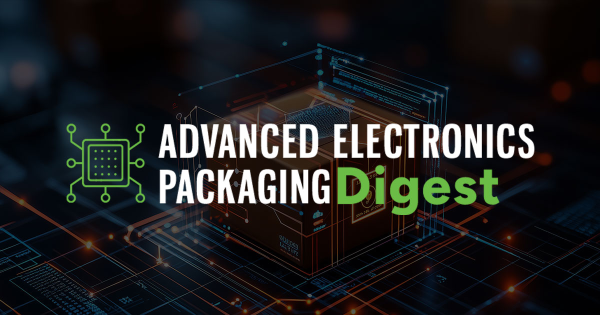 Advanced Electronics Packaging Digest
